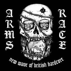 Arms Race : New Wave of British Hardcore